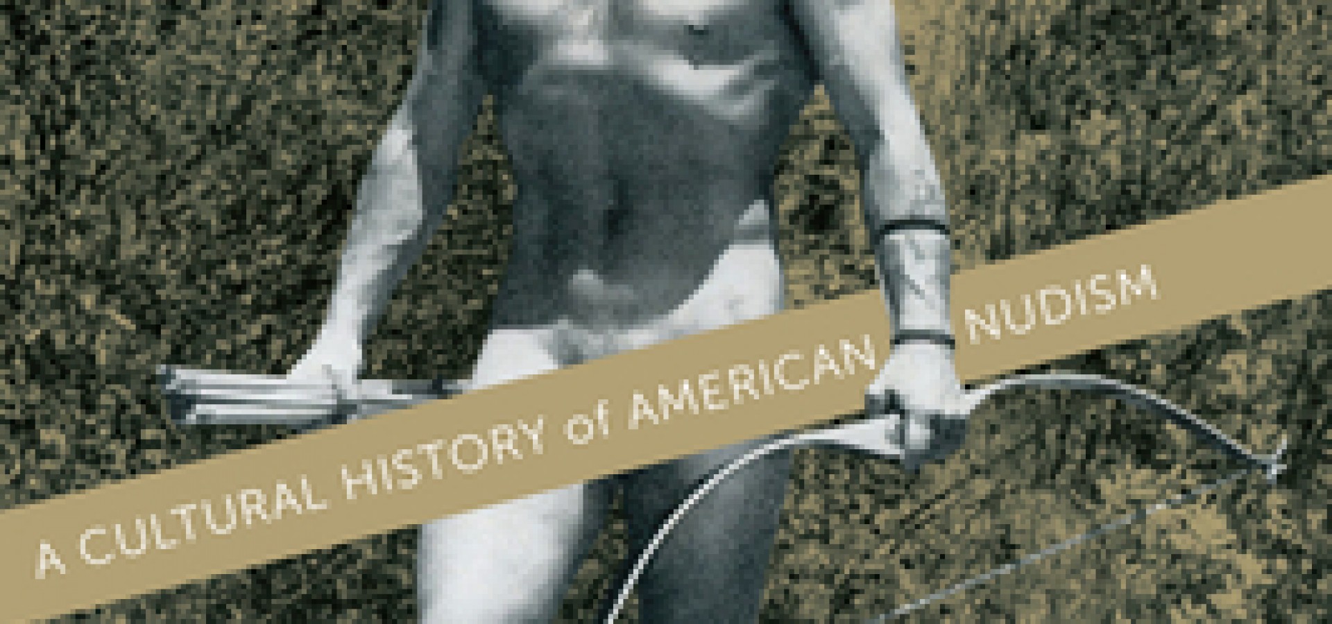 Naked: A Cultural History of American Nudism (2019011)